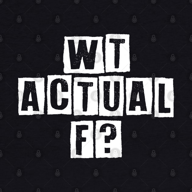 WT Actual F? by Muzehack